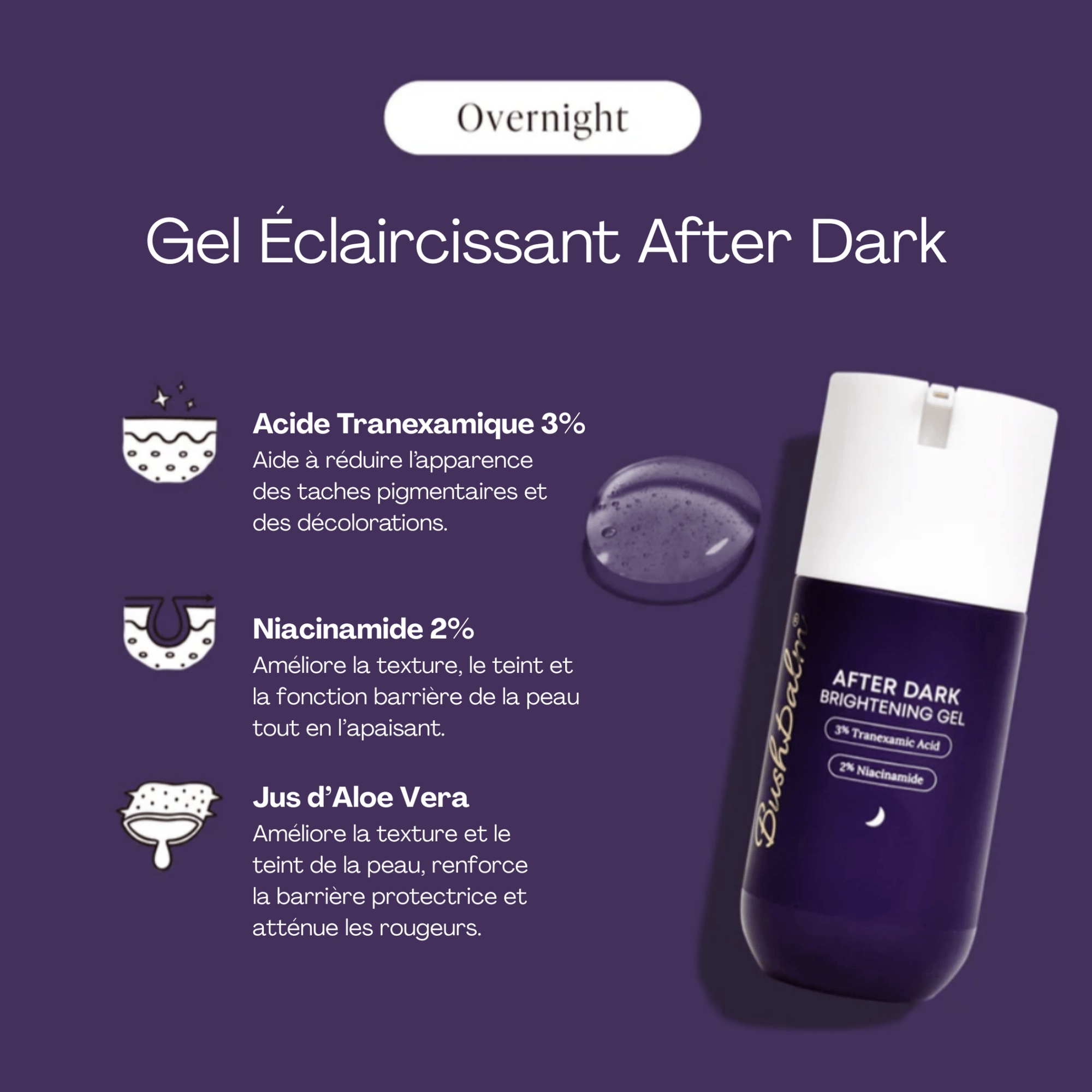 BushBalm | After Dark | Gel Éclaircissant Nuit - 53 Karat
